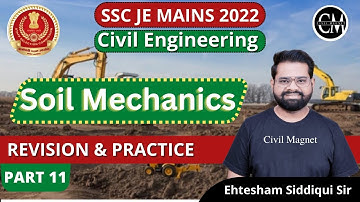 Soil Mechanics | Part-11 | CE | Revision and Practice | SSC JE MAINS 2022 | Ehtisham Siddiqui Sir