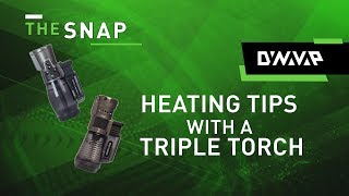 HEATING TIPS FOR THE  CYCLONE II TORCH