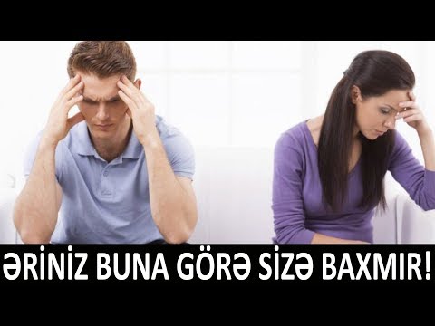 Kişilər evdəki qadınlarına niyə baxmır?