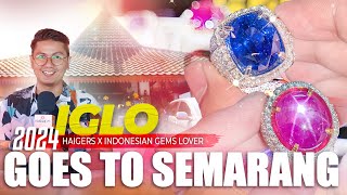 Haiger Goes To Semarang❗Pameran Indonesia Gems Lover (IGLO) 2024