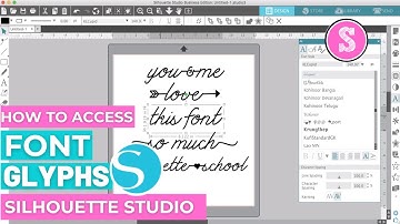 😍 Accessing Font Glyphs in Silhouette Studio