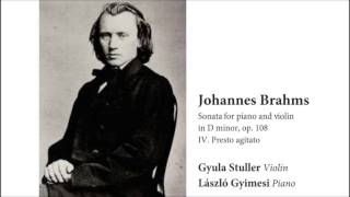 (4/4) Brahms Violin Sonata No. 3 in D Minor, op. 108 Stuller &amp; Gyimesi live