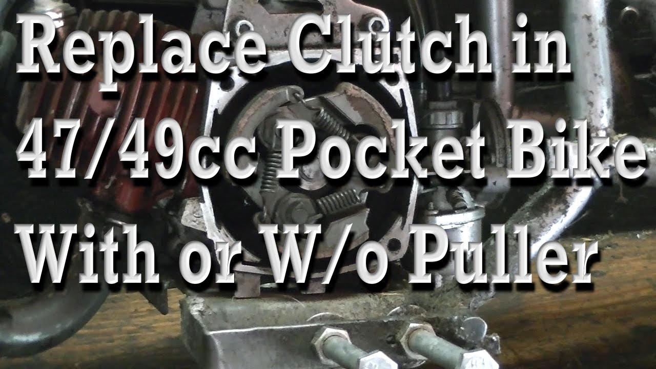 How to Replace Clutch in 47 or 49 cc Pocket Bikes with or W/o Puller