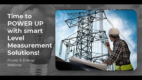Master Class: Time to POWER UP with smart Level Measurement Solutions