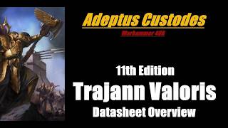 Adeptus Custodes 11th Edition Trajann Valoris Datasheet Overview Warhammer 40K