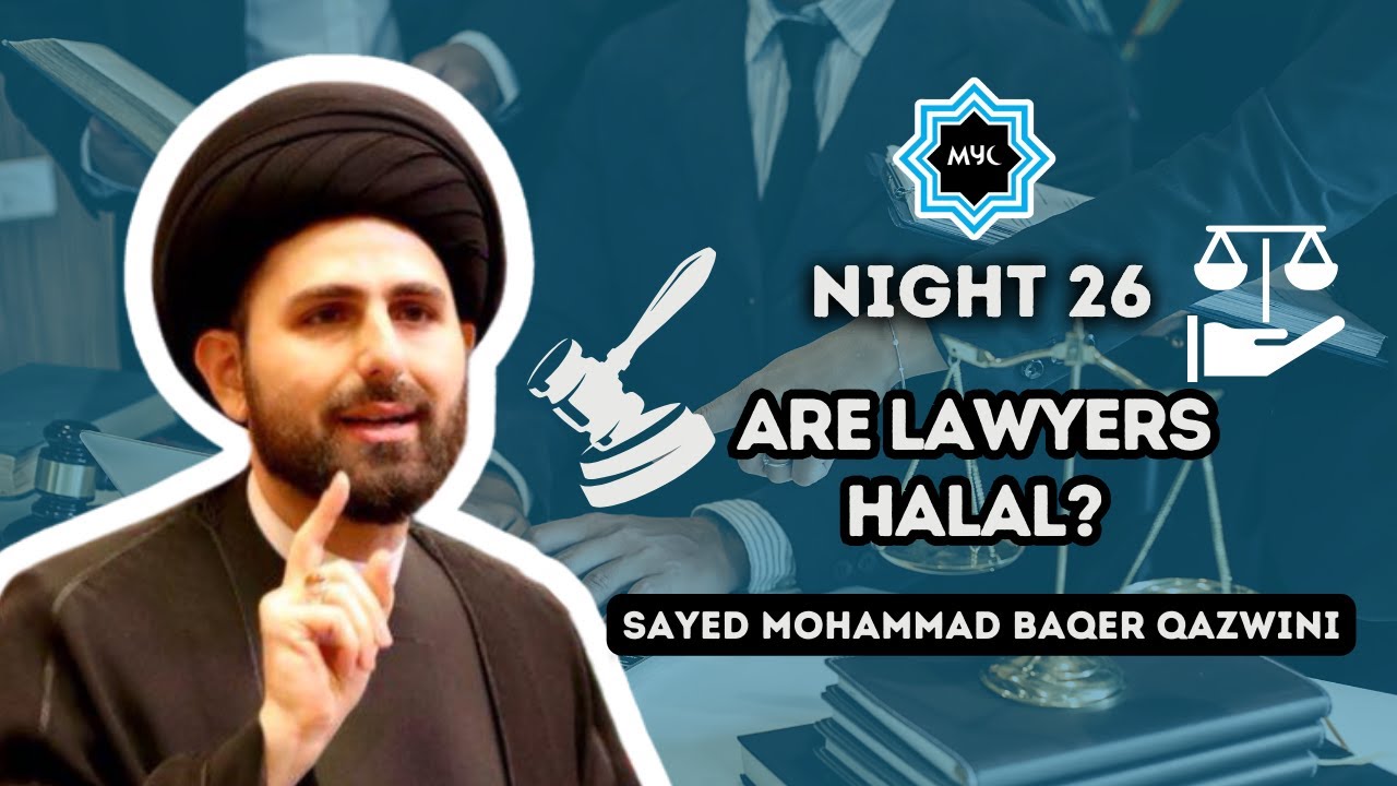 Ночь 26: Халяльны ли адвокаты? — Сайед Мохаммад Бакер Казвини | Рамадан 2024
