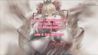 [EN] My Favorite Red / Ivy Theme Song ( Ost MementoMori ) | Lirik & Sub Indonesia