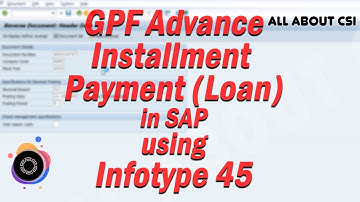 GPF Advance Loan Installment Repayment in SAP using IT45 | All About SAP