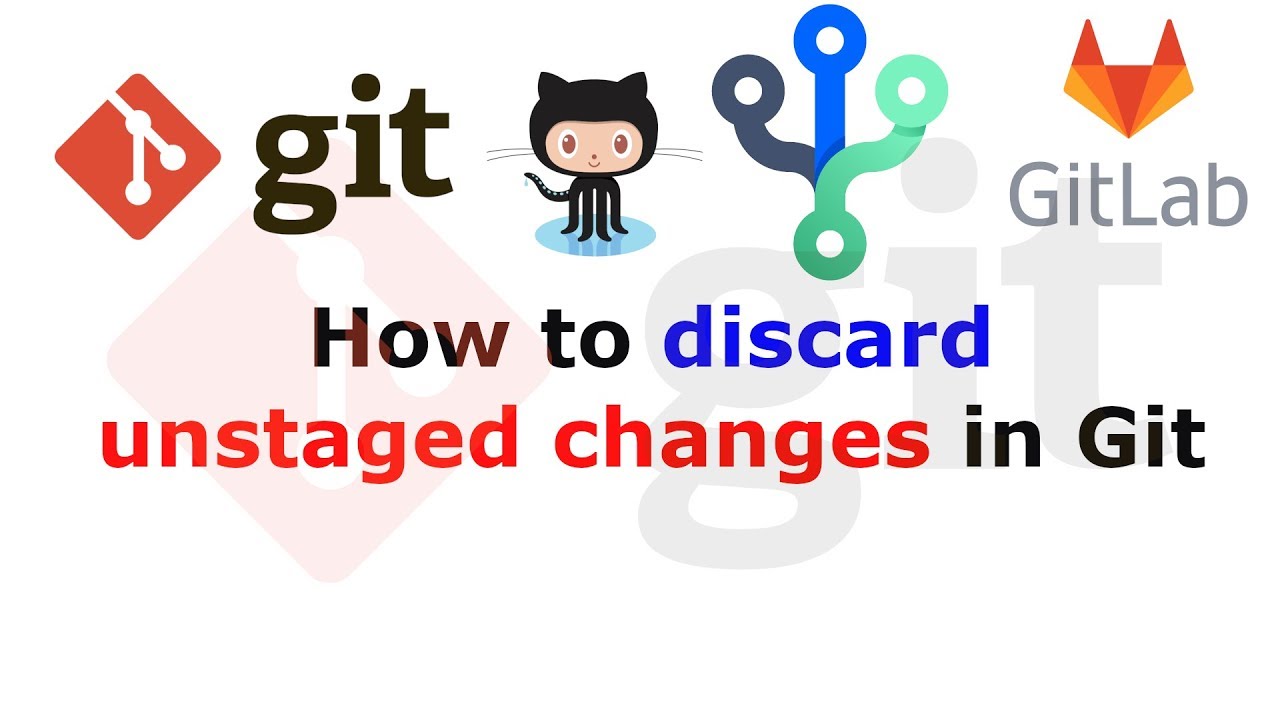 How To Discard Unstaged Changes In Git - Youtube