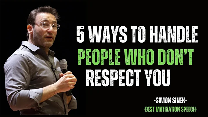 5 Ways to Handle People Who Don’t Respect You  | Motivational Speech by Simon Sinek | motivation