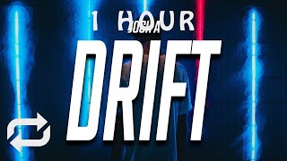 [1 HOUR 🕐 ] Josh A - DRIFT (Lyrics)