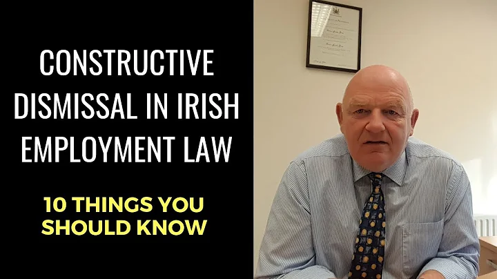 Constructive Dismissal in Irish Employment Law-10 Things You Should Know
