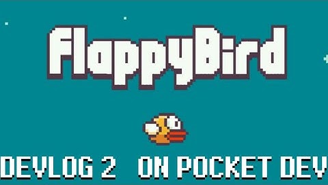 ☆FLAPPY BIRD on POCKET DEV 2☆