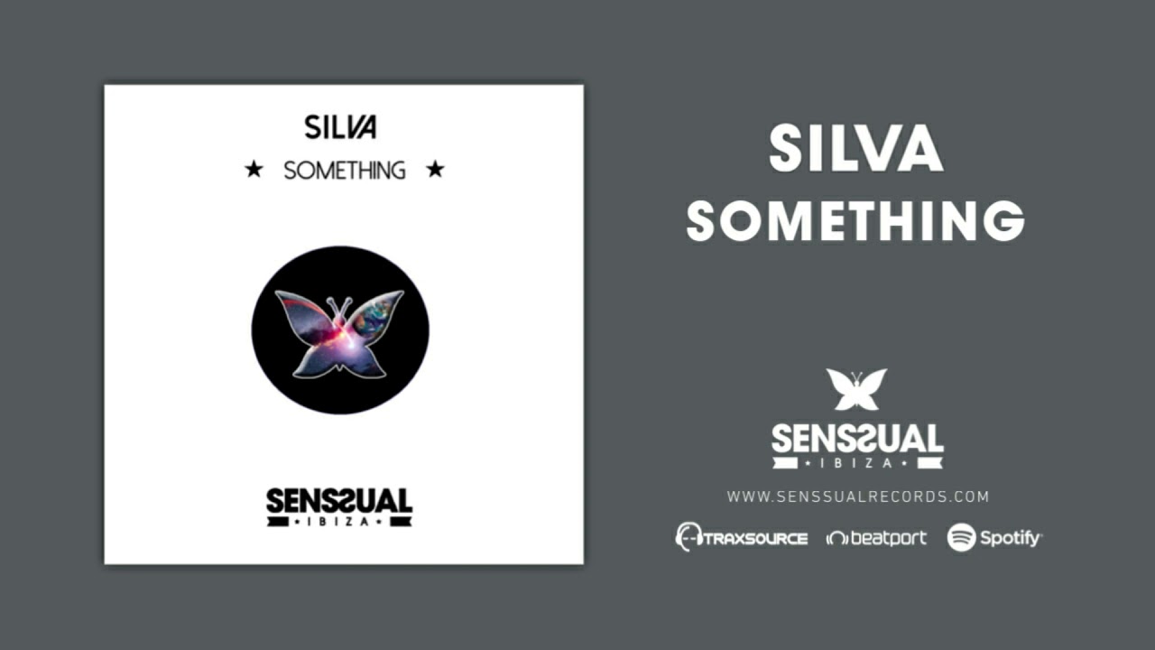 Watch Silva - Something on YouTube Watch Silva - Something on YouTube
