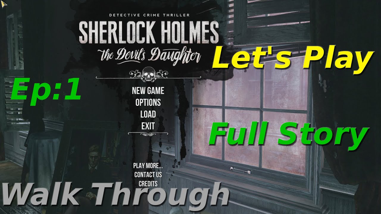 Sherlock Holmes The Devil S Daughter Ep1 Walk Through Play Through And Full Story Youtube Sherlock Holmes The Devil S Daughter Ep1 Walk Through Play Through And Full Story Youtube