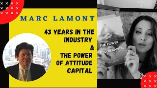 Marc Lamont: Medical technology, 43 years in the industry, his book "The Power of Attitude Capital"