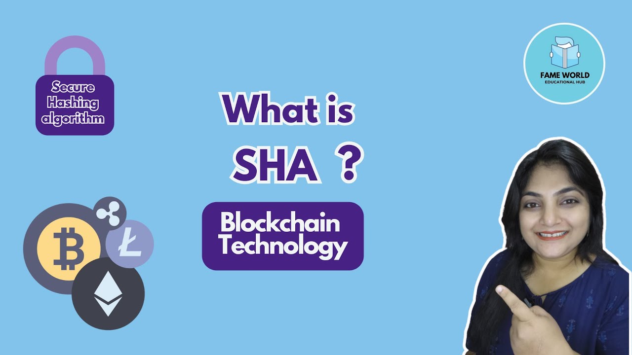 #24 - What is SHA? | Blockchain Tutorial Series @FAMEWORLDEDUCATIONALHUB