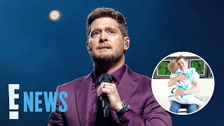 Michael Bublé Says Son's Cancer Diagnosis 'Rocked My World' | E! News