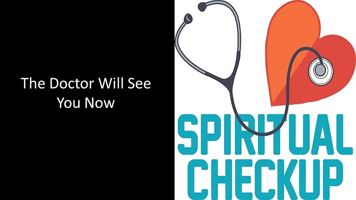 THE DOCTOR WILL SEE YOU NOW! (Message from Pastor ...