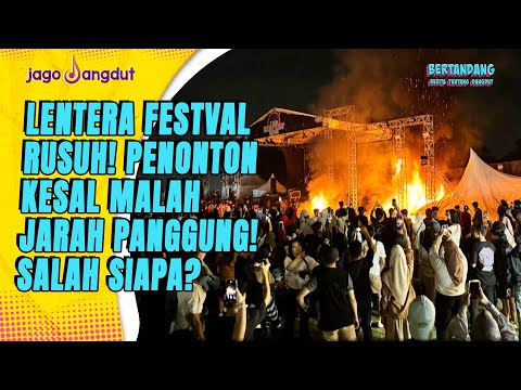 Lentera Festival Batal Konser, Penonton Ngamuk Bakar Panggung | Bertandang