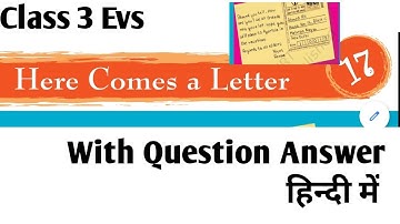 class 3 evs Here comes a letter explanation with question answer हिन्दी में