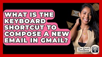What Is The Keyboard Shortcut To Compose A New Email In Gmail? - TheEmailToolbox.com