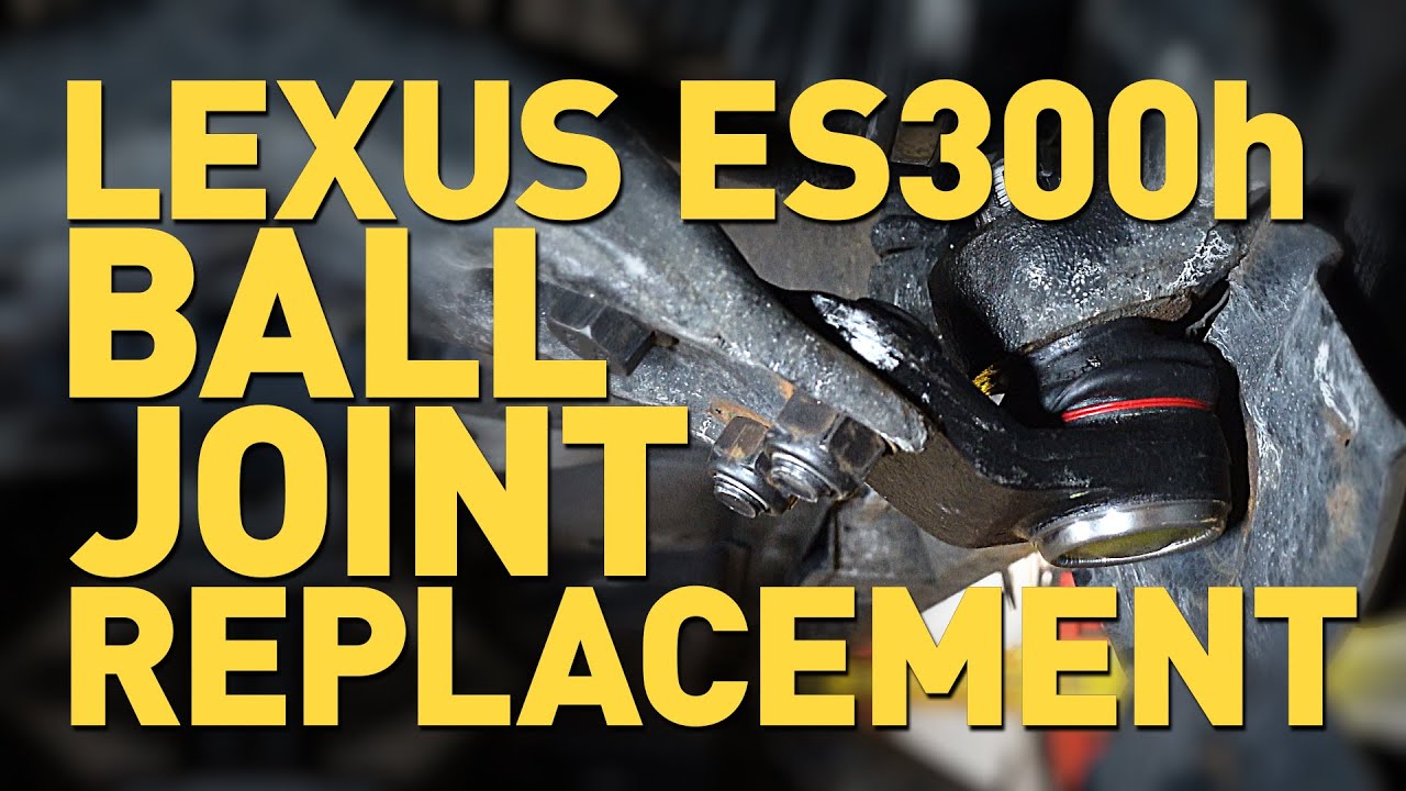 Lexus ES300h Lower Ball Joint Replacement 2016 Model YouTube