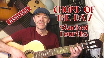 Guitar Chord of the Day - Stacked Fourths