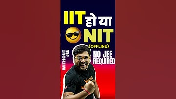 Get IIT or NIT Without JEE😍😍#jee #jee2025 #iitwithoutjee #iit #iitjee #nit #iitmotivation