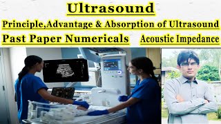 Ultrasound Principle / Advantage / Absorption of Ultrasound | Acoustic Impedance | Past Paper Numeri screenshot 2