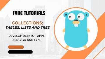 3.0 Mastering Collections in Fyne – List, Table, and Tree Views