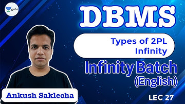 Types of 2PL | L 27 | DBMS | Infinity Batch | GATE 2022 #AnkushSaklecha