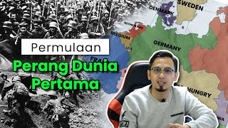 Bagaimana PERANG DUNIA 1 Bermula? Negara mana yang mulakan dulu?