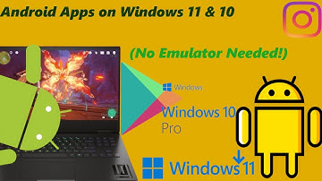 Ultimate Guide: Install & Run Android Apps on Windows 11/10 Without Emulators (Step-by-Step)