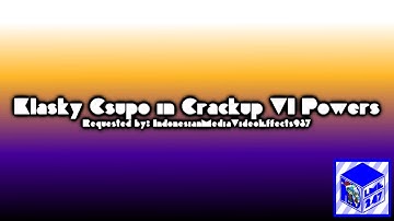 {REQUESTED} Klasky Csupo in Crackup V1 Powers