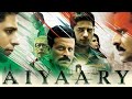 Aiyaary Full Movie | Sidharth Malhotra | Rakul Preet Singh | Manoj Bajpayee | HD Facts Review