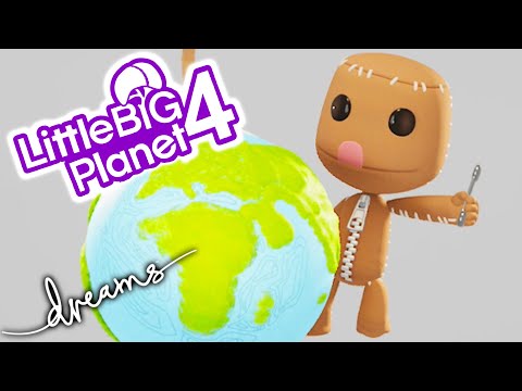 LittleBigPlanet 4 in Dreams PS4  | EpicLBPTime