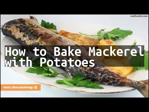 Video: Makreel Met Aardappelen In De Oven: Een Recept