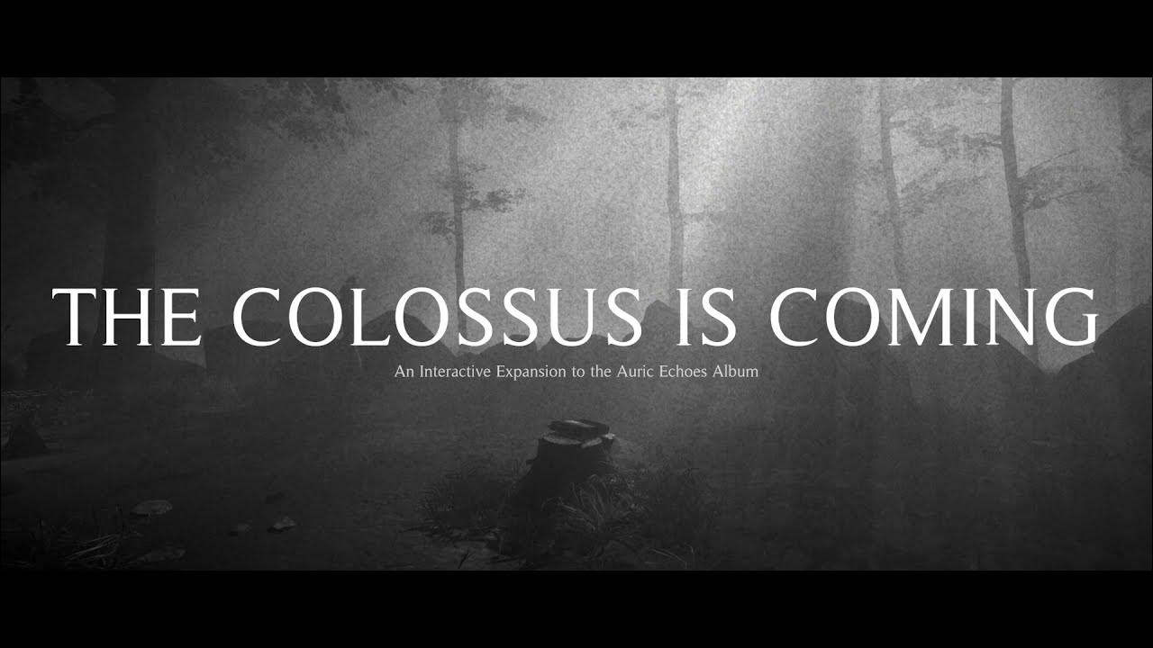 Something feels wrong. The Colossus is coming: the interactive experience. The Fog is coming.