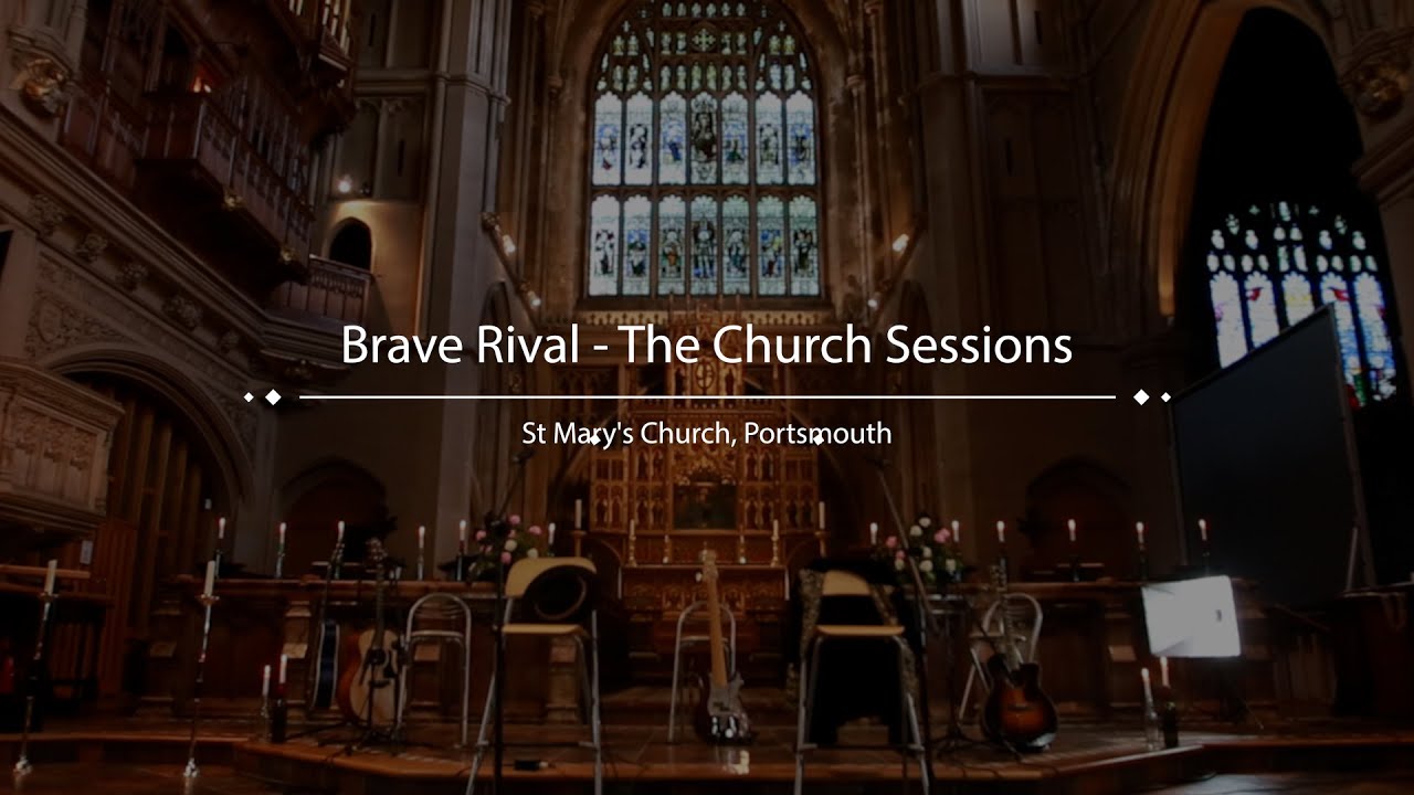 Brave Rival The Church Sessions YouTube brave-rival-the-church-sessions-youtube