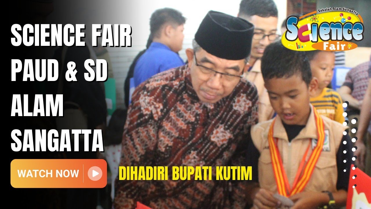 Science Fair PAUD & SD Alam Sangatta TP. 2022/2023 - YouTube
