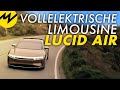 Lucid Air | Vollelektrische Limousine mit Power und Reichweite | Motorvision Deutschland