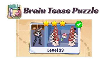 Brain Tease Puzzle Level 33 Walkthrough 🧠 | Step-by-Step Guide | SolutionGuruji