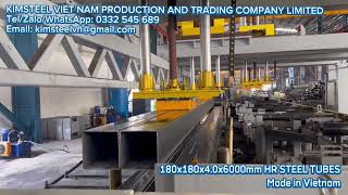 KIMSTEEL IN ACTION – PRODUCING 180X180X4.0X6000MM STEEL TUBES