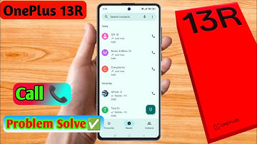 oneplus 13r call problem, oneplus 13r call nahi lag raha hai