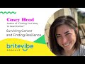 Casey Head | Surviving Cancer and Finding Resilience