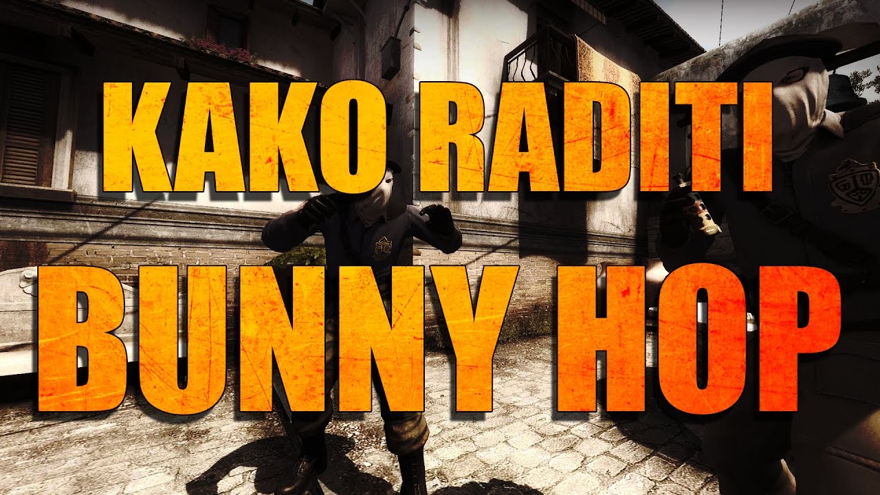 Kako raditi Bunny Hop (CS:GO) - YouTube
