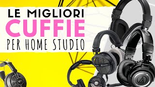 Le MIGLIORI CUFFIE per HOME STUDIO - Rapporto Qualità/Prezzo - Consigli  Home Recording - YouTube
