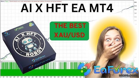 AI X HFT EA MT4 Review + Setting | EA Forex Store