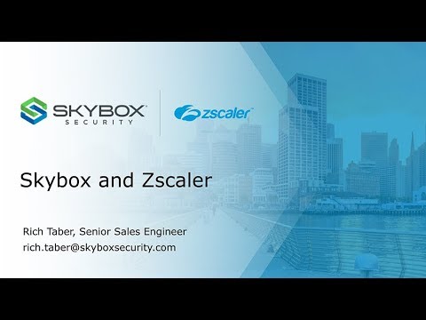 Zscaler integration with Skybox Security: Demo